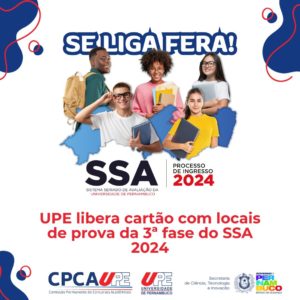 UPE LIBERA CARTÃO COM LOCAIS DE PROVA DA 3ª FASE DO SSA 2024